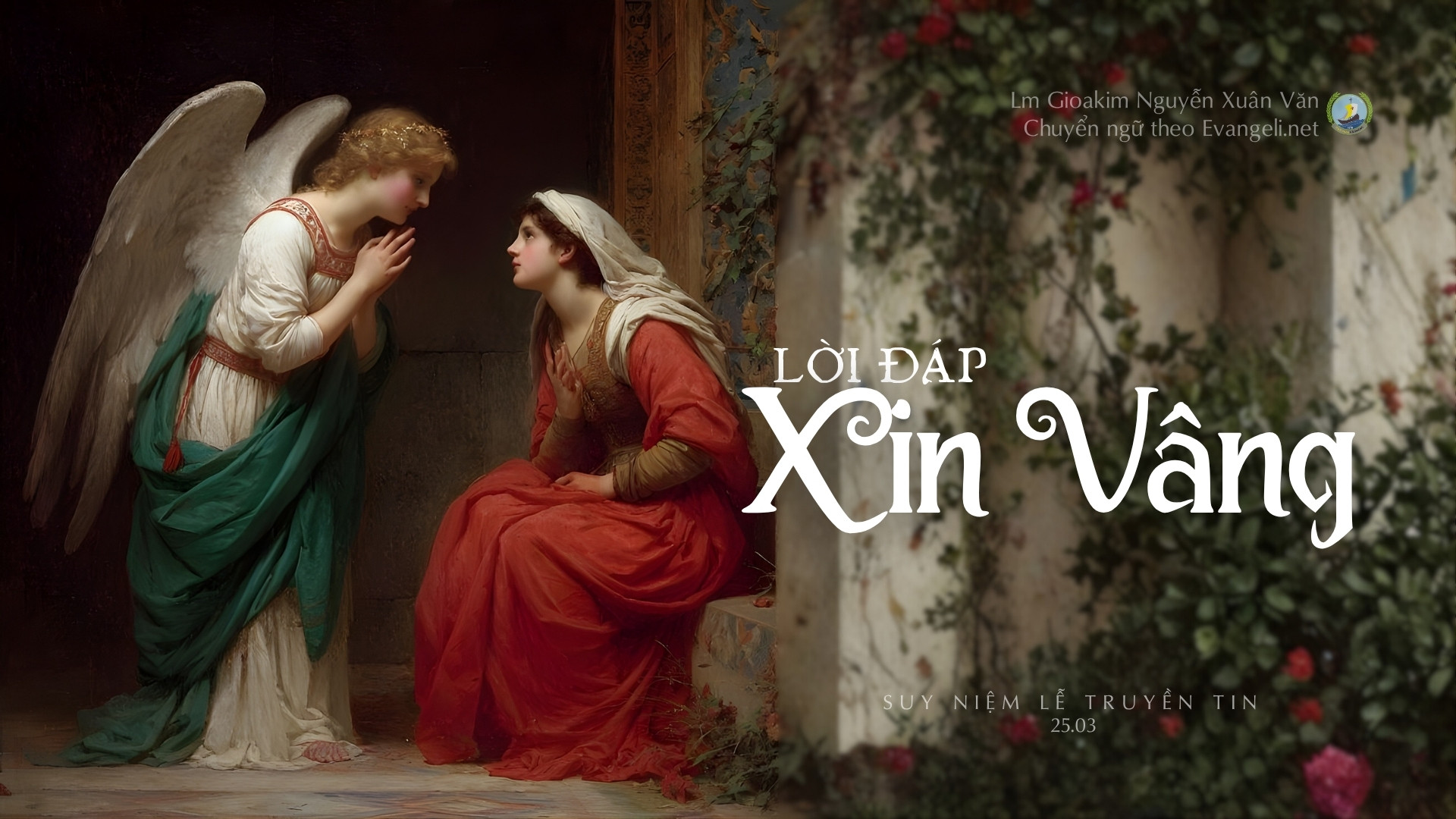 Lời ban Sự sống: Lời đáp "Xin vâng"_Thứ Tư Tuần V Mùa Chay _ Lễ Truyền Tin